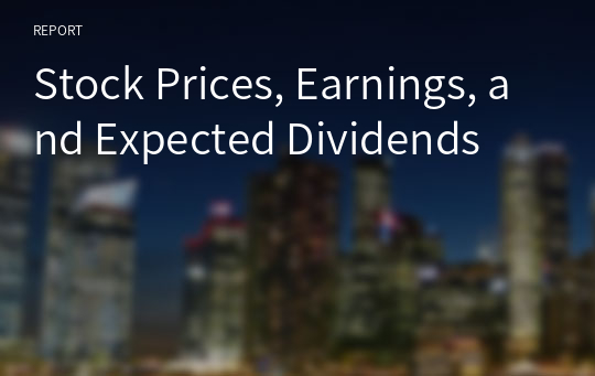 Stock Prices, Earnings, and Expected Dividends