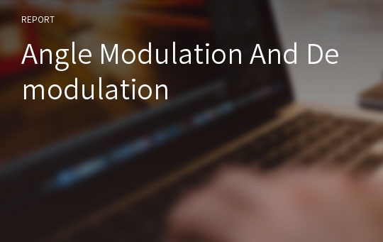 Angle Modulation And Demodulation