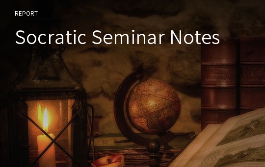 Socratic Seminar Notes