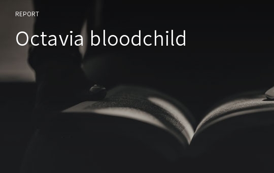 Octavia bloodchild