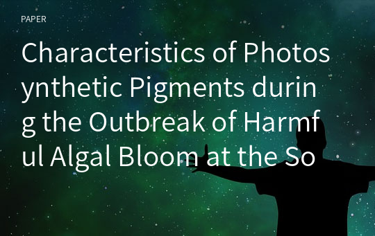 Characteristics of Photosynthetic Pigments during the Outbreak of Harmful Algal Bloom at the South Coastal Area in the Korean Sea Waters