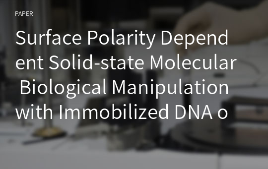 Surface Polarity Dependent Solid-state Molecular Biological Manipulation with Immobilized DNA on a Gold Surface