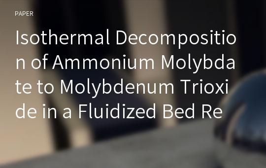 Isothermal Decomposition of Ammonium Molybdate to Molybdenum Trioxide in a Fluidized Bed Reactor