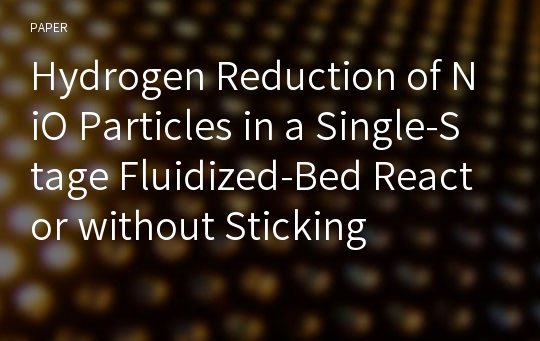 Hydrogen Reduction of NiO Particles in a Single-Stage Fluidized-Bed Reactor without Sticking