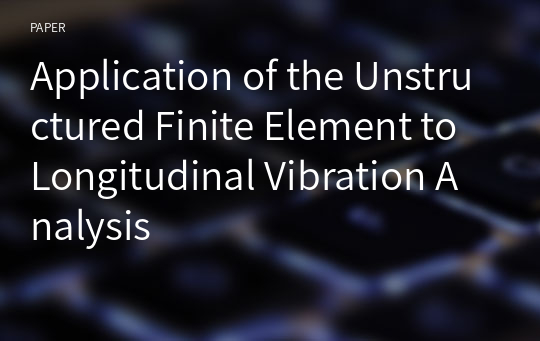 Application of the Unstructured Finite Element to Longitudinal Vibration Analysis
