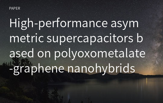 High-performance asymmetric supercapacitors based on polyoxometalate-graphene nanohybrids