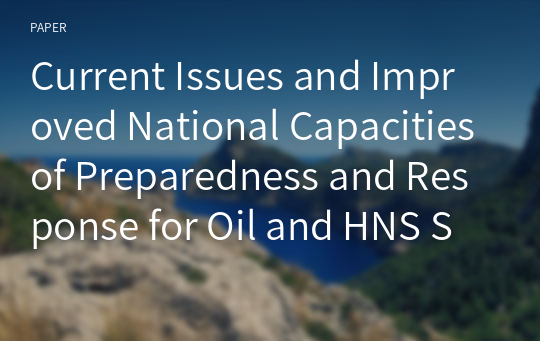 Current Issues and Improved National Capacities of Preparedness and Response for Oil and HNS Spills at Sea in Vietnam