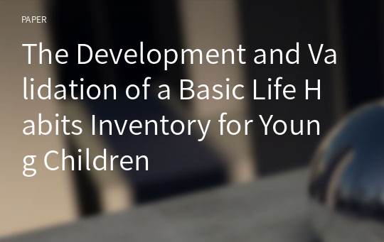 The Development and Validation of a Basic Life Habits Inventory for Young Children