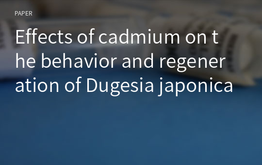 Effects of cadmium on the behavior and regeneration of Dugesia japonica