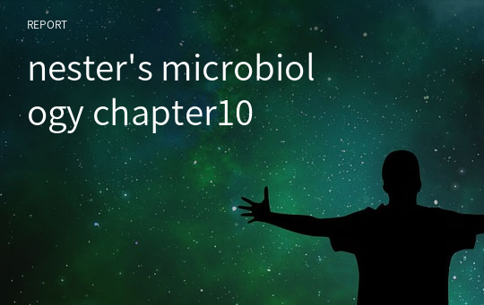 nester&#039;s microbiology chapter10