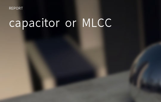 capacitor  or  MLCC