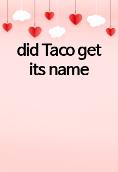 did Taco get its name